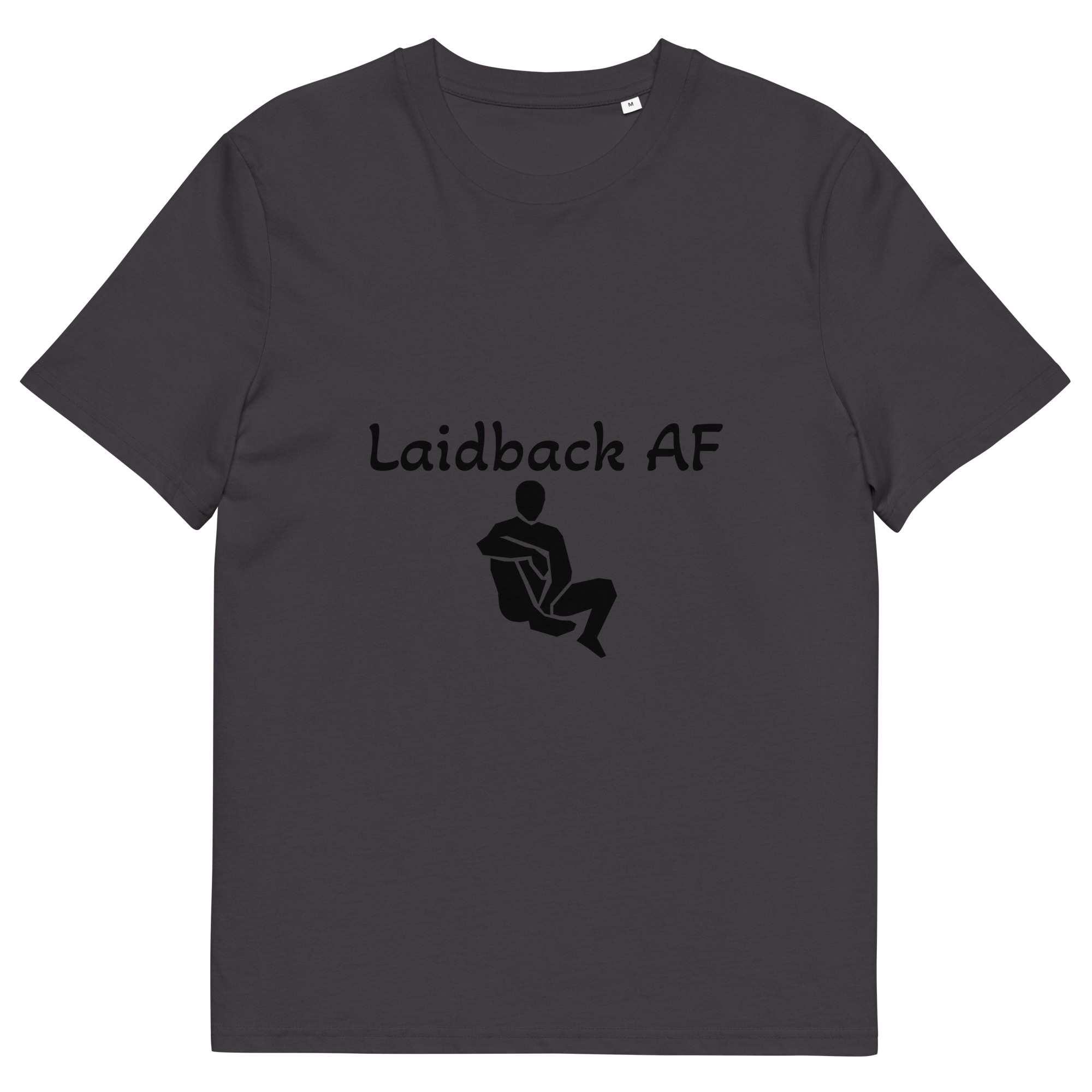 Laidback AF Premium Unisex T-shirt (Regular Fit)