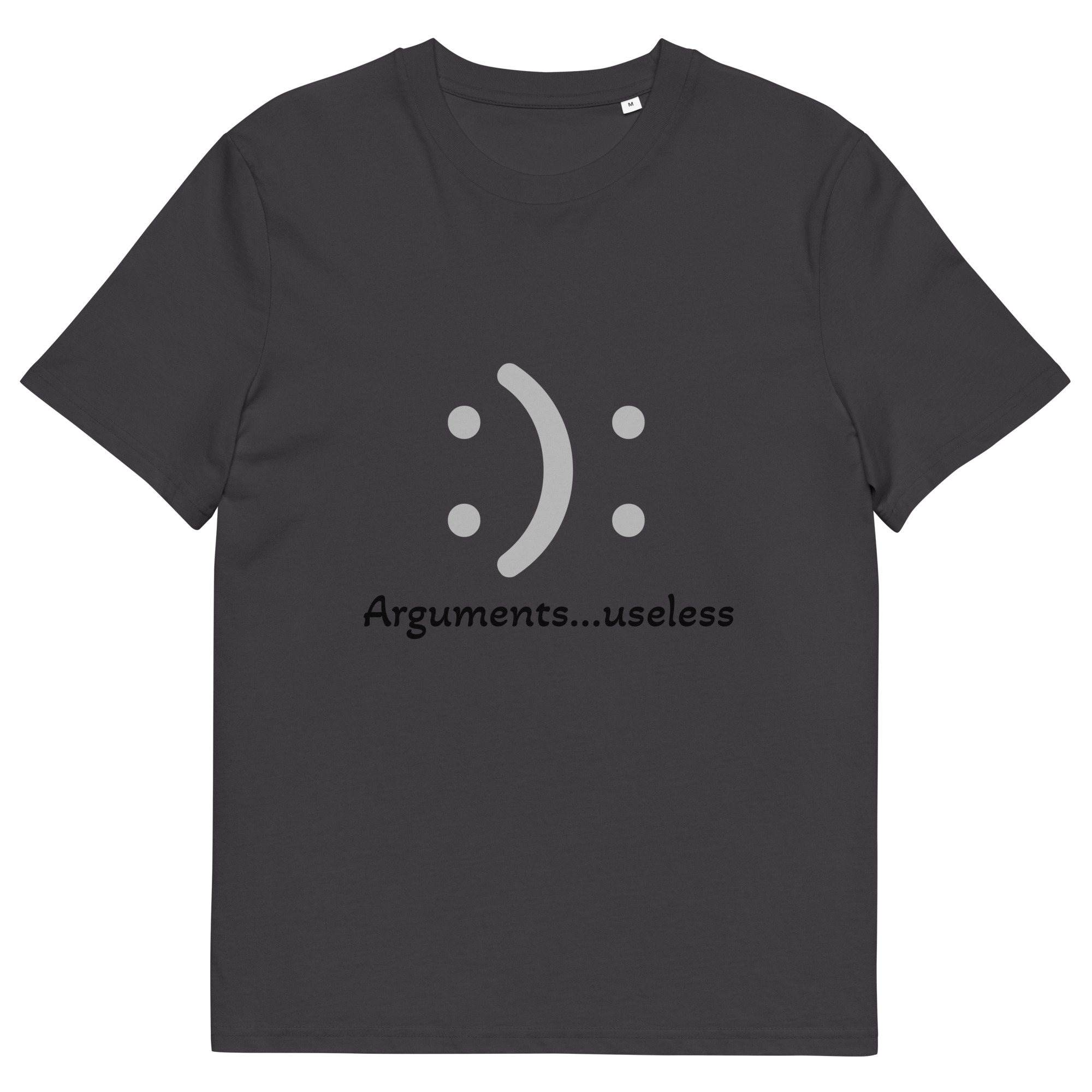 Laidback AF Collection - Arguments...Useless T-shirt
